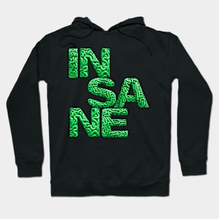 INSANEintheBRAIN Hoodie